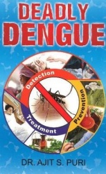 Deadly Dengue - Detection, Prevention & Treatment
