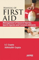 Manual of First Aid - Management of General Injuries, Sports Injuries and Common Ailments