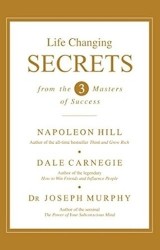 Life Changing Secrets from the Three Masters of Success (English)