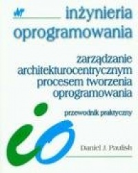 Zarzadzanie architekturocentrycznym procesem tworzenia oprogramowania