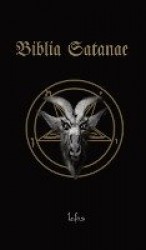 Biblia Satanae - Traditional Satanic Bible