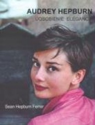 Audrey Hepburn. Uosobienie elegancji