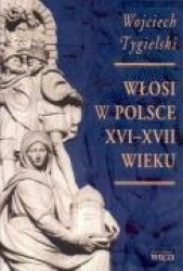 Wlosi w Polsce XVI-XVII wieku