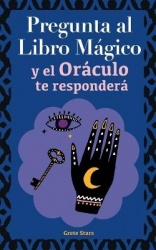 Pregunta al libro mágico y el Oráculo te responderá - Tu guía para tomar las decisiones correctas. Basado en el I Ching y la num
