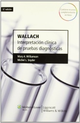 Wallach. Interpretación clínica de pruebas diagnósticas