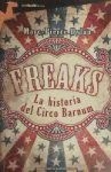 FREAKS, LA HISTORIA DEL CIRCO BARNUM