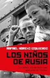 LOS NI¥OS DE RUSIA: LA VERDADERA HISTORIA DE UNA OPERACION DE RETORNO