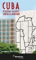 Cuba : pequeño gigante contra el apartheid