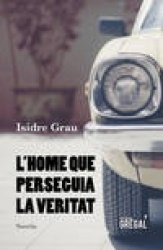 L´HOME QUE PERSEGUIA LA VERITAT