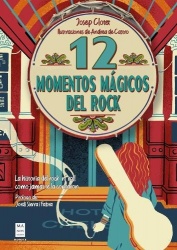 12 Momentos Mágicos del Rock / 12 Magical Rock Moments
