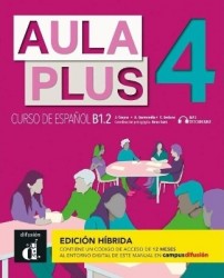 Aula Plus 4 - B1.2 Edicion hibrida - Libro del alumno + MP3 descargable