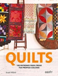 Quilts - 100 Patrones Para Crear Tus Propias Colchas