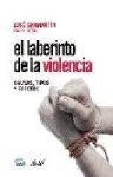 EL LABERINTO DE LA VIOLENCIA (CAUSAS, TIPOS Y EFECTOS)