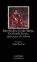 Historia de La Monja Alferez, Catalina de Erauso, Escrita Por Ella Misma