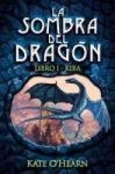 LA SOMBRA DEL DRAGON. LIBRO I. KIRA(+12 AÑOS)