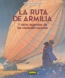 LAS CIUDADES OSCURAS, 4. La ruta de Armilia y otras leyendas de las ciudades osc