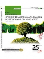 Manual Operaciones basicas para instalacion jardines, parques y zonasáverdes (MF