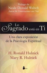 Lo Sagrado Esta en Ti - Una Clara Expocision de la Psicologia Espiritual