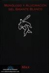 MONOLOGO Y ALUCINACION DEL GIGANTEBLANCO (NOVELA GRAFICA)