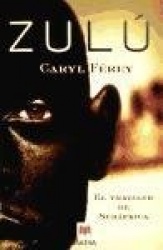 Zulú : el thriller de Sudáfrica