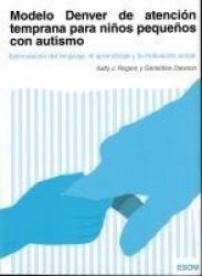MODELO DENVER DE ATENCION TEMPRANAPARA NIÑOS PEQUEÑOS CON AUTISMO