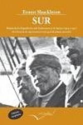 SUR: RELATO DE LA EXPEDICION DEL ENDURANCE Y EL AURORA (1914-1917)