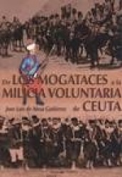De los mogataces a la milicia voluntaria de Ceuta
