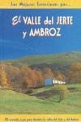 VALLE DEL JERTE Y EL AMBROZ, EL :20 RECORRIDOS A PIE PARA DESCUBRIRVALLES DEL JERTE Y EL AMBROZ