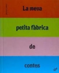 LA MEVA PETITA FABRICA DE CONTES