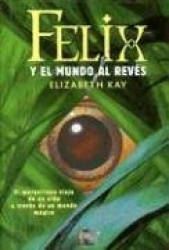 FELIX Y EL MUNDO AL REVES