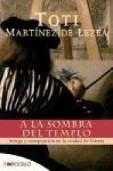 A la sombra del templo : intriga y conspiración en la ciudad de Vitoria