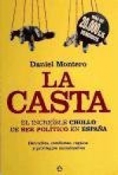 LA CASTA: EL INCREIBLE CHOLLO DE SER POLITICO EN ESPAÑA