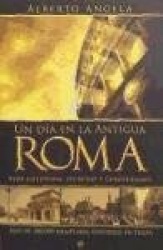 UN DIA EN LA ANTIGUA ROMA