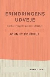 Erindringens udveje. Studier i moderne dansk selvbiografi