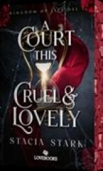 A Court this Cruel and Lovely (svensk utgåva)