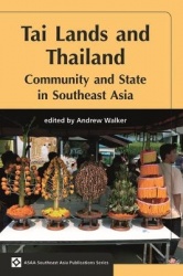 Tai Lands and Thailand - Community and State in Southeast Asia