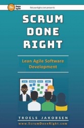 Scrum Done Right: Lean Agile Software Development