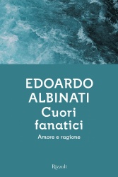 Cuori fanatici : Amore e ragione