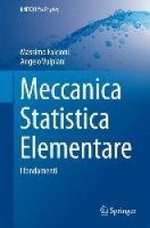 Meccanica Statistica Elementare : I fondamenti