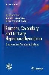 Primary, Secondary and Tertiary Hyperparathyroidism : Diagnostic and Therapeutic Updates