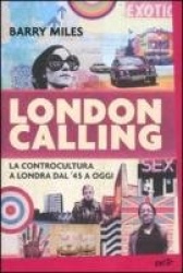 London calling. La controcultura a Londra dal'45 a oggi