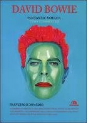 David Bowie. Fantastic voyage. Testi commentati
