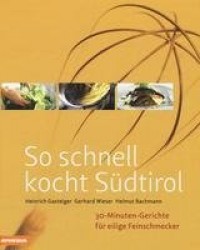 So schnell kocht Südtirol
