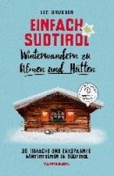 Einfach Südtirol: Winterwandern zu Almen und Hütten