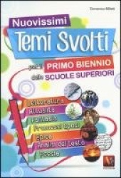Nuovisimi temi svolti per il 1° biennio delle Scuole superiori
