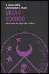 Urban Voodoo. Introduzione alla magia afro-caraibica