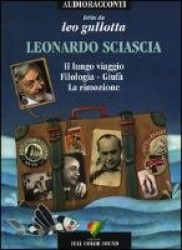 Il lungo viaggio-Filologia-Giufà-La rimozione. Letto da Leo Gullotta. Audiolibro. CD Audio