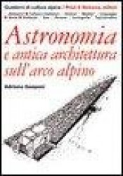 Astronomia e antica architettura sull'arco alpino
