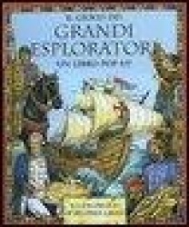 Il gioco dei grandi esploratori. Libro pop-up