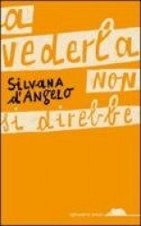 A vederla non si direbbe